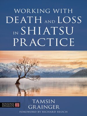 cover image of Working with Death and Loss in Shiatsu Practice